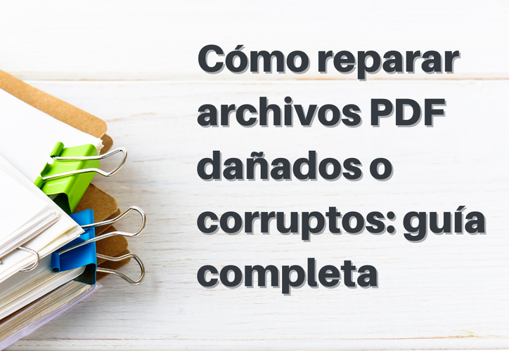 Cómo Reparar Archivos Pdf Dañados O Corruptos Guía Completa Para Recuperar Tus Documentos Digitales 9519